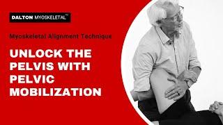 Unlock the Pelvis with Pelvic Mobilization | Erik Dalton