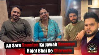 Ab Sare Sawalon Ka Jawab Dengaye Rajat Bhai Ke Gharwale - BB18 | Rajat Dalal |