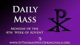 Daily Mass Monday, December 23, 2024