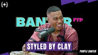 Styling Excellence: Unveiling the Secrets of Celebrity Stylist Clay on 'Banter for the People'