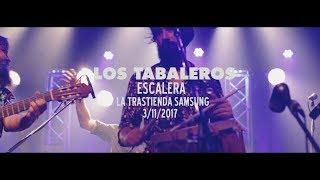 Los Tabaleros - Escalera (Vivo La Trastienda Samsung 2017)