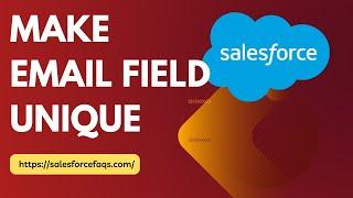 How to make email field unique in Salesforce | Make email field unique in Salesforce