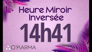  HEURE INVERSÉE 14h41 - Interprétation et Signification angélique