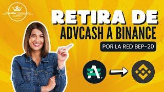 CÓMO RETIRAR DE ADVCASH A BINANCE POR LA RED BEP-20