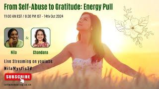 From Self-Abuse to Gratitude: Energy Pull