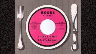 R. T. & The Pot Lickers....Sticky Pig Feet