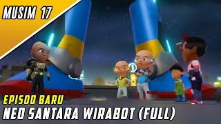 FULL Episod Baru Upin & Ipin Musim 17 - Neo Santara Wirabot | Upin Ipin Terbaru 2023