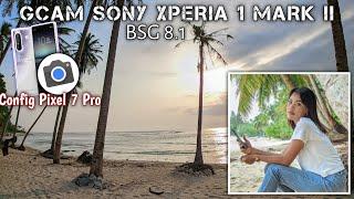 Update Gcam For Sony Xperia 1 Mark ii ‼️ Gcam BSG 8.1 Config Pixel 7 Pro 