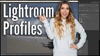 How To PROPERLY USE Lightroom PROFILES