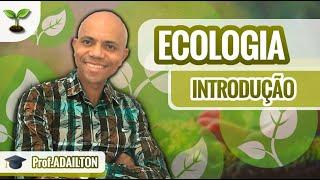 ECOLOGIA (INTRODUÇÃO) I Biologia Plena