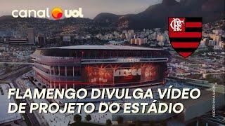 FLAMENGO DIVULGA PRIMEIRO VÍDEO DE PROJETO DO FUTURO ESTÁDIO; VEJA