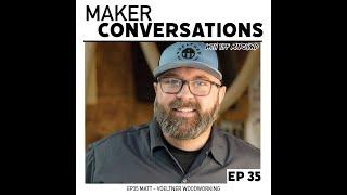 EP35 MATT  VOELTNER WOODWORKING