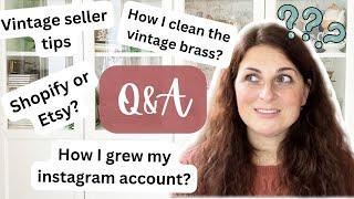 Q&A Vintage seller | Etsy vs Shopify | How I grew my instagram account | How to clean vintage brass