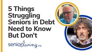 5 Things Struggling Seniors in Debt Need to Know But Don’t