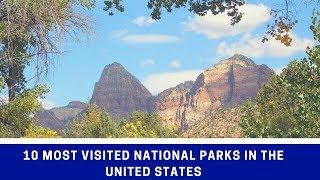 10 Most Visited National Parks In The United States