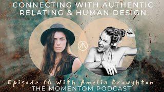 Creating Connection w Authentic Relating, Relational Intelligence & Human Design - Amelia Broughton