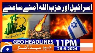 Israel-Palestine conflict!! | Geo News at 11 PM Headlines | 26th June 2024 #headline