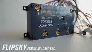 #264 Introducing the new ESC -  FLIPSKY FT85KS 85V 250A ESC [NON-VESC]