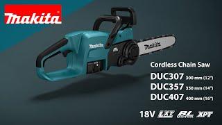 Makita CORDLESS Chain Saws DUC307, DUC357 AND DUC407