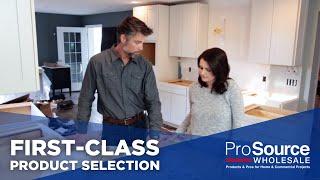 First-Class Product Selection - ProSource Wholesale®