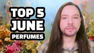 Top 5 June Perfumes! A Great Fragrance Selection as We Enter Summer Days