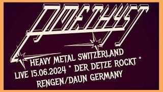 AMETHYST - HEAVY METAL SWITZERLAND - LIVE 15.06 2024 - "DER DETZE ROCKT" - DAUN/RENGEN GERMANY