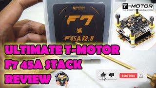 Ultimate T-Motor F7 45A Stack Review - Works with Analog and HD