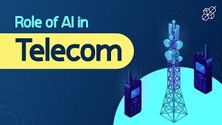 Role of Artificial Intelligence in Telecom | Learn AI