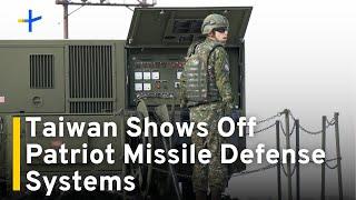 Taiwan Shows Off Patriot Missile Defense Systems｜TaiwanPlus News