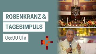 27.09.24  06:00 Uhr Rosenkranz & Tagesimpuls - Erlöserpfarre Lustenau Rheindorf