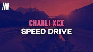 Charli XCX - Speed Drive (Lyrics)