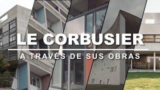 Le Corbusier A Través De Sus Obras