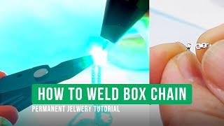 31.  How to Weld Box Chain with and without Jump Ring - Free Permanent Jewelry Training