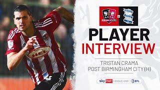  Tristan Crama post Birmingham City (H) | Exeter City Football Club