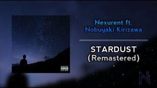 Nexurent - STARDUST (Remastered) (feat. Nobuyaki Kirizawa) | Official Lyric Video