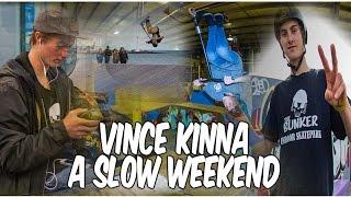 Vince Kinna | A Slow Weekend