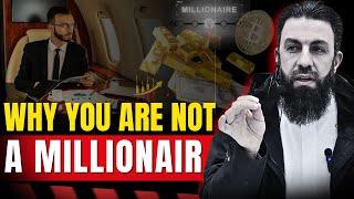 The Real Reason You're Not a Millionaire! (Islamic Perspective) | Bilal Assad