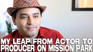 My Leap From Actor To Producer On MISSION PARK by Douglas Spain