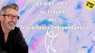 Happy Work - Le bien-être au travail des travailleurs indépendants - Gaël Chatelain-Berry