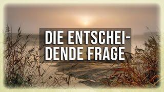 Die alles entscheidende Frage - Eckhart Tolle