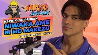 Naruto Shippuden Opening 13 - Niwaka Ame ni mo Makezu (Cover español) | Omar Cabán