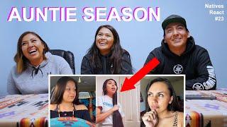 AUNTIE SEASON - Natives React #23