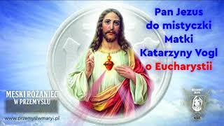 Pan Jezus o Eucharystii do mistyczki matki Katarzyny Vogl