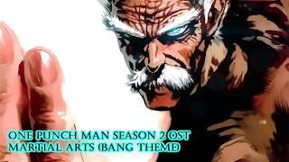 One Punch Man Season 2 Ost  - Martial Arts ( Bang Ost)