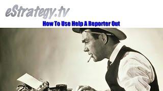  How To Use Help A Reporter Out