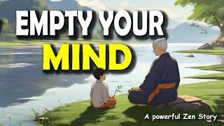 "Empty Your Mind: A Zen Master's Timeless Wisdom" | A Powerful Motivational Story | Inspiration |