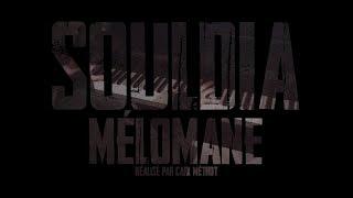 Souldia - Mélomane // Vidéoclip officiel