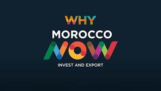 Invest in Morocco | Presented by Morocco Now