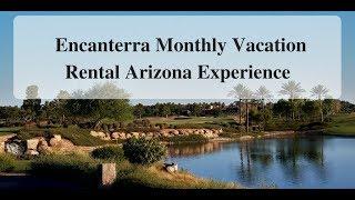 Encanterra Monthly Vacation Rental Arizona Experience