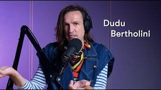 Dudu Bertholini - Bonita de Pele Videocast